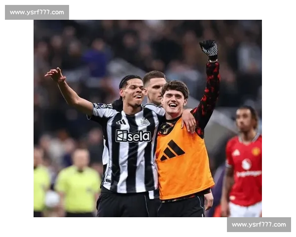 纽卡斯尔二比一击败曼联比赛比分引发英超格局新讨论焦点之夜球迷热议